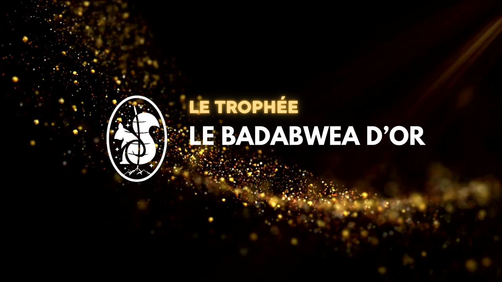 Le Badabwea d'Or